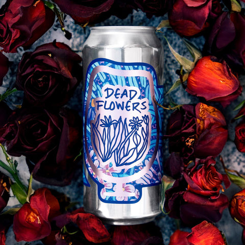 Foam Brewers - Dead Flowers